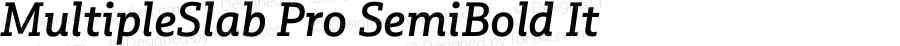 MultipleSlab Pro SemiBold It Version 1.000;PS 001.000;hotconv 1.0.88;makeotf.lib2.5.64775