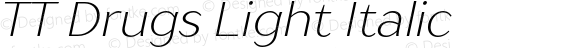 TT Drugs Light Italic