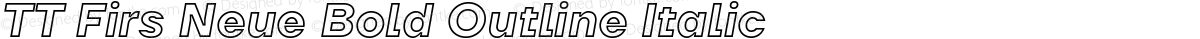 TT Firs Neue Bold Outline Italic