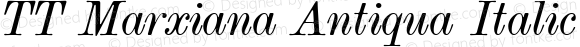 TT Marxiana Antiqua Italic