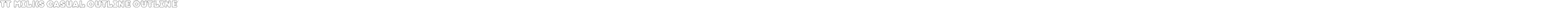 TT Milks Casual Outline Outline