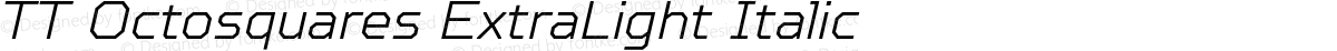 TT Octosquares ExtraLight Italic