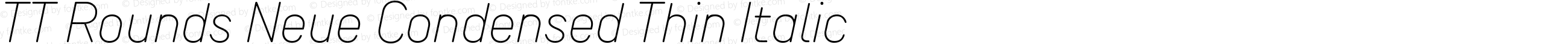 TT Rounds Neue Condensed Thin Italic