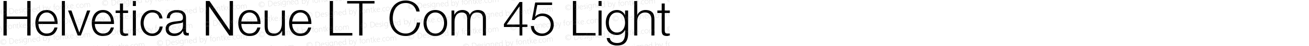 Helvetica Neue LT Com 45 Light