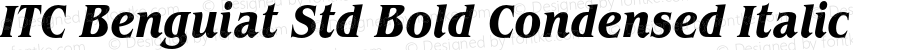 ITC Benguiat Std Bold Condensed Italic