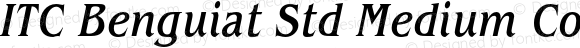 ITC Benguiat Std Medium Condensed Italic