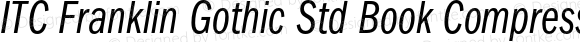 ITC Franklin Gothic Std Book Compressed Italic