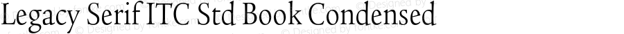 Legacy Serif ITC Std Book Condensed