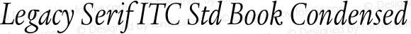 Legacy Serif ITC Std Book Condensed Italic