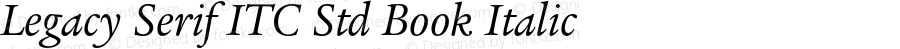 LegacySerifITCStd-BookItalic