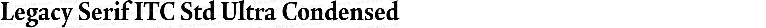 Legacy Serif ITC Std Ultra Condensed