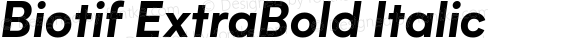 Biotif ExtraBold Italic