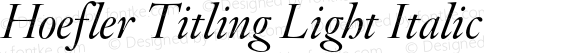 Hoefler Titling Light Italic