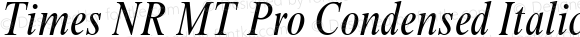 Times NR MT Pro Condensed Italic