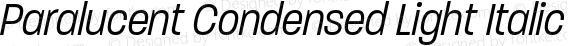 Paralucent Condensed Light Italic