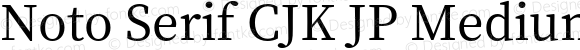 Noto Serif CJK JP Medium