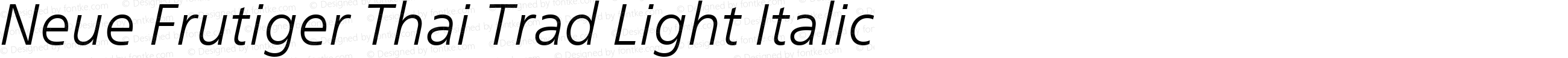 Neue Frutiger Thai Trad Light Italic