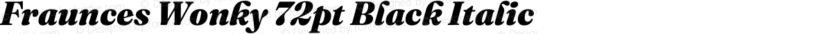 Fraunces Wonky 72pt Black Italic