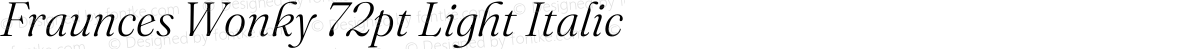 Fraunces Wonky 72pt Light Italic