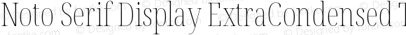 Noto Serif Display ExtraCondensed Thin