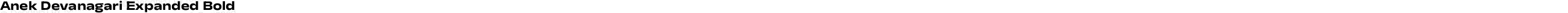 Anek Devanagari Expanded Bold