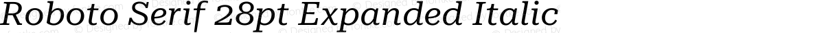 Roboto Serif 28pt Expanded Italic