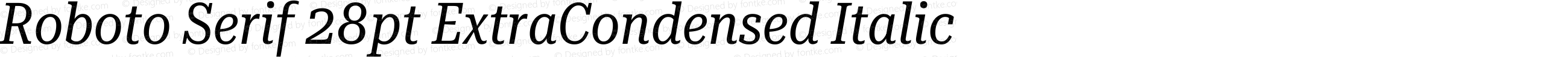 Roboto Serif 28pt ExtraCondensed Italic