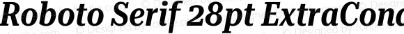 Roboto Serif 28pt ExtraCondensed SemiBold Italic