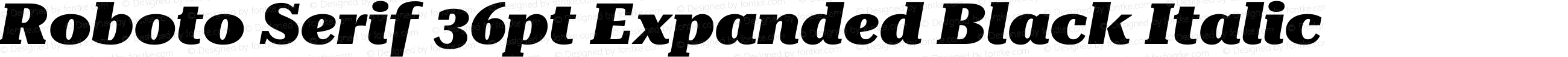 Roboto Serif 36pt Expanded Black Italic