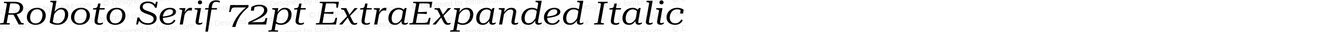 Roboto Serif 72pt ExtraExpanded Italic