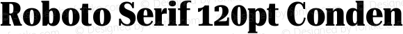 Roboto Serif 120pt Condensed ExtraBold