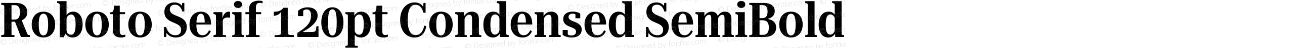 Roboto Serif 120pt Condensed SemiBold