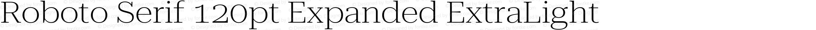 Roboto Serif 120pt Expanded ExtraLight