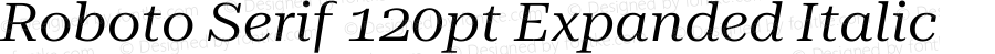 Roboto Serif 120pt Expanded Italic