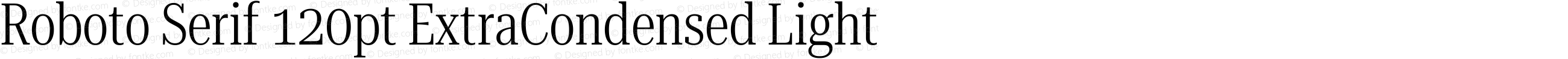 Roboto Serif 120pt ExtraCondensed Light