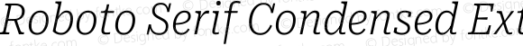 Roboto Serif Condensed ExtraLight Italic