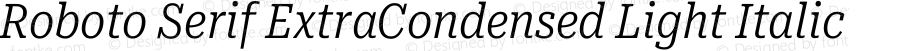 Roboto Serif ExtraCondensed Light Italic