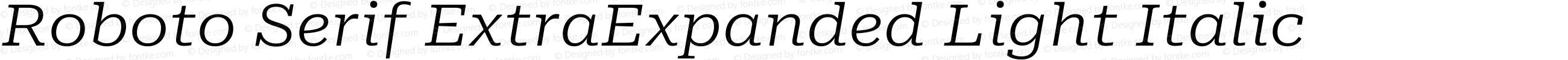 Roboto Serif ExtraExpanded Light Italic