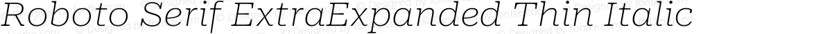Roboto Serif ExtraExpanded Thin Italic