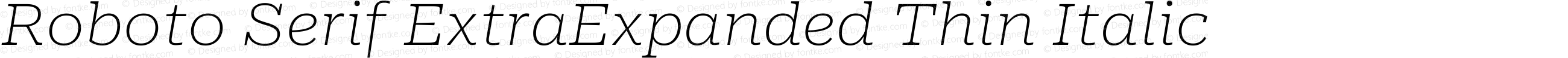 Roboto Serif ExtraExpanded Thin Italic