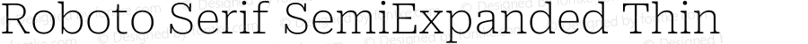 Roboto Serif SemiExpanded Thin