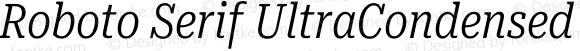 Roboto Serif UltraCondensed Light Italic