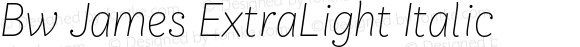 Bw James ExtraLight Italic