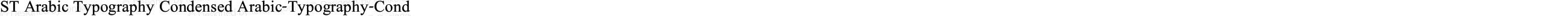 ST Arabic Typography Condensed Arabic-Typography-Cond