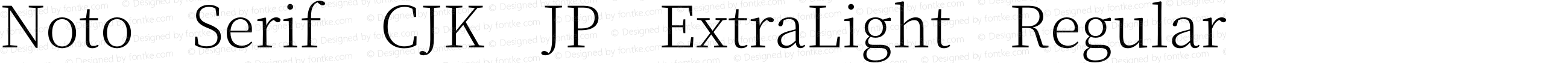 Noto Serif CJK JP ExtraLight Regular