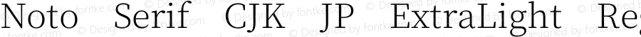 Noto Serif CJK JP ExtraLight Regular