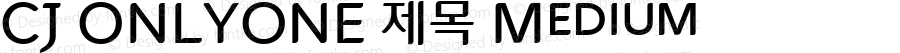 CJ ONLYONE 제목 Medium