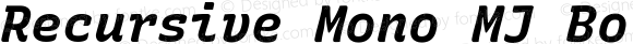 Recursive Mono MJ Bold Italic
