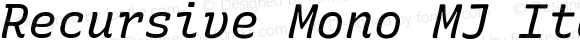 Recursive Mono MJ Italic