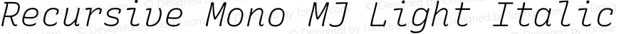 Recursive Mono MJ Light Italic